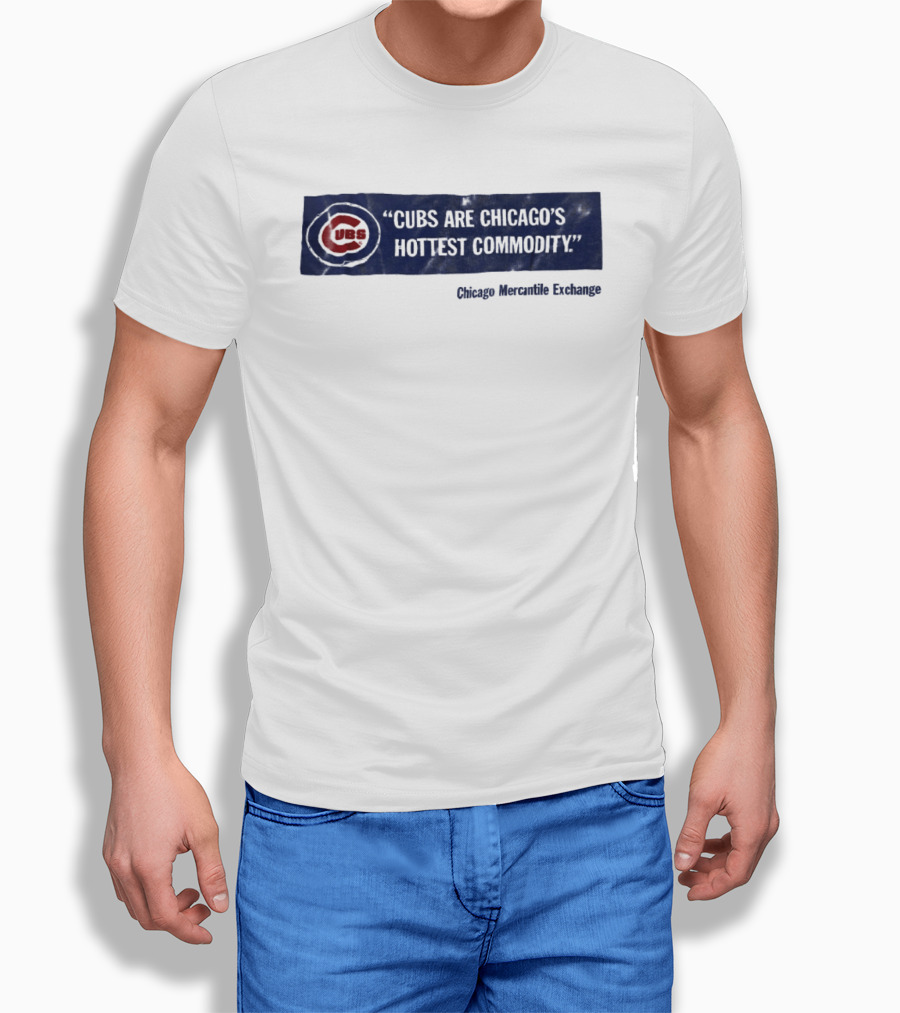 Cubs Are Chicago's Hottest Commodity Chicago Mercantile Exchange T-Shirt