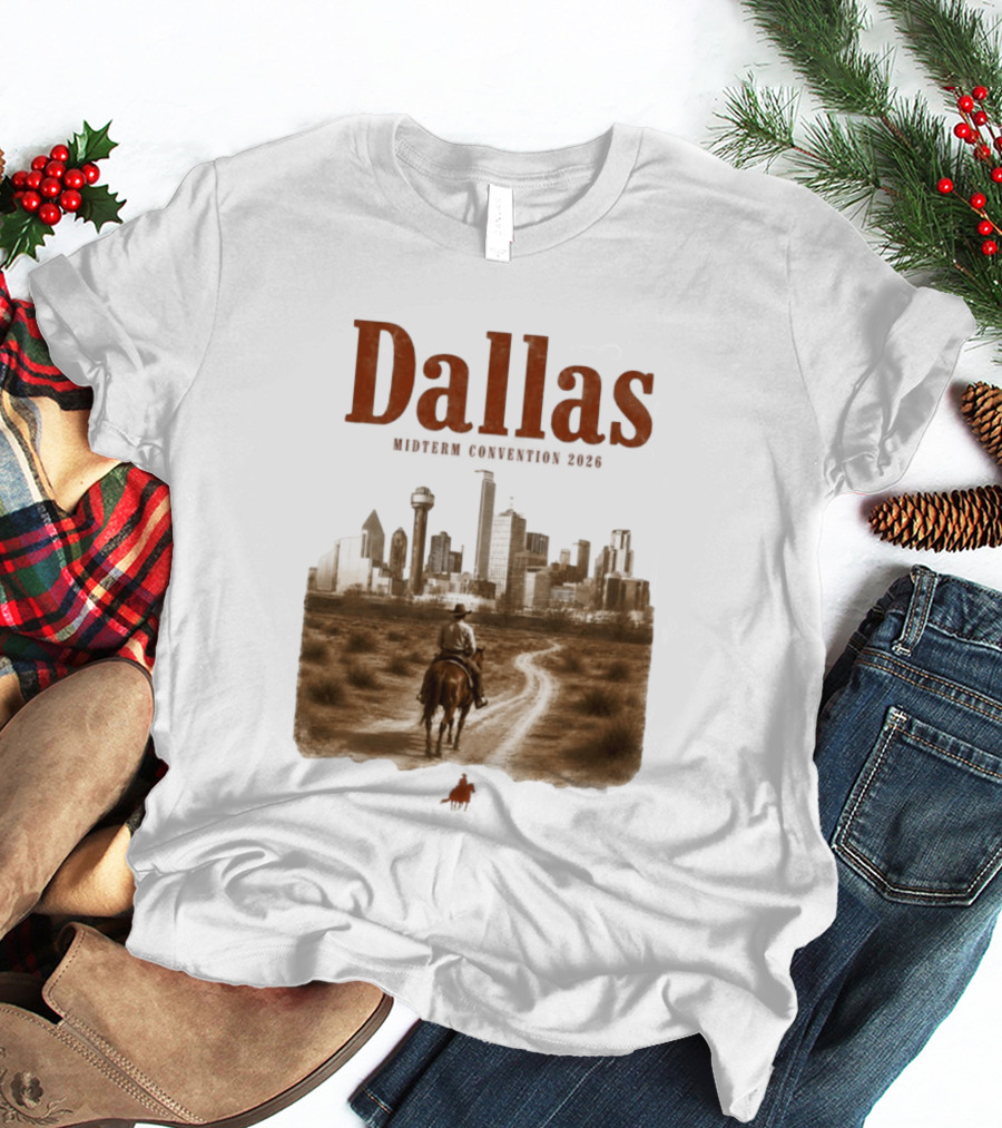 Dallas Midterm Convention 2026 Texas Politics Skyline Cowboy Scene T-Shirt
