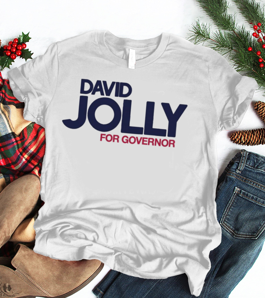 David Jolly For Governor Political Campaign T-Shirt