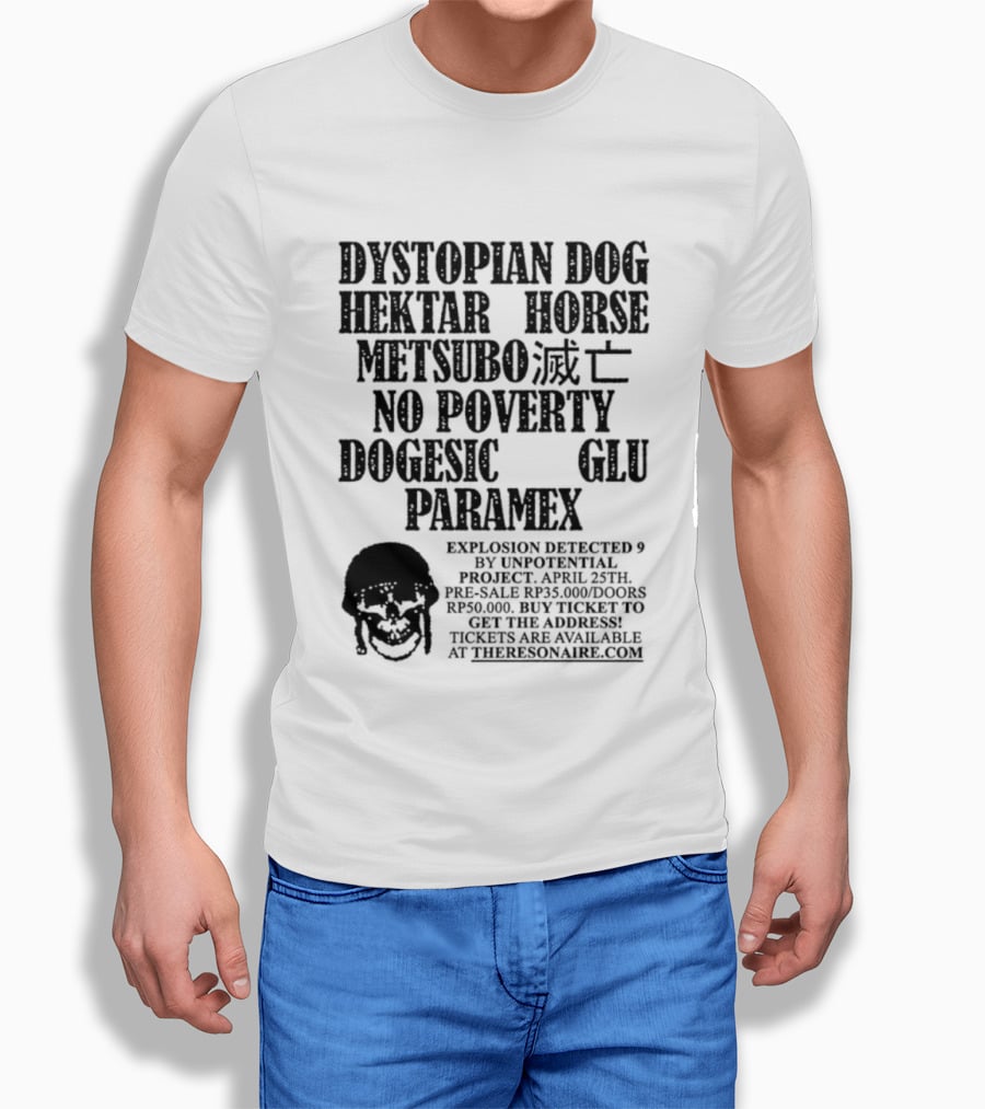 Dystopian Dog Hektar Horse Metsubo No Poverty Dogesic Glu Paramex Explosion Detected T-Shirt