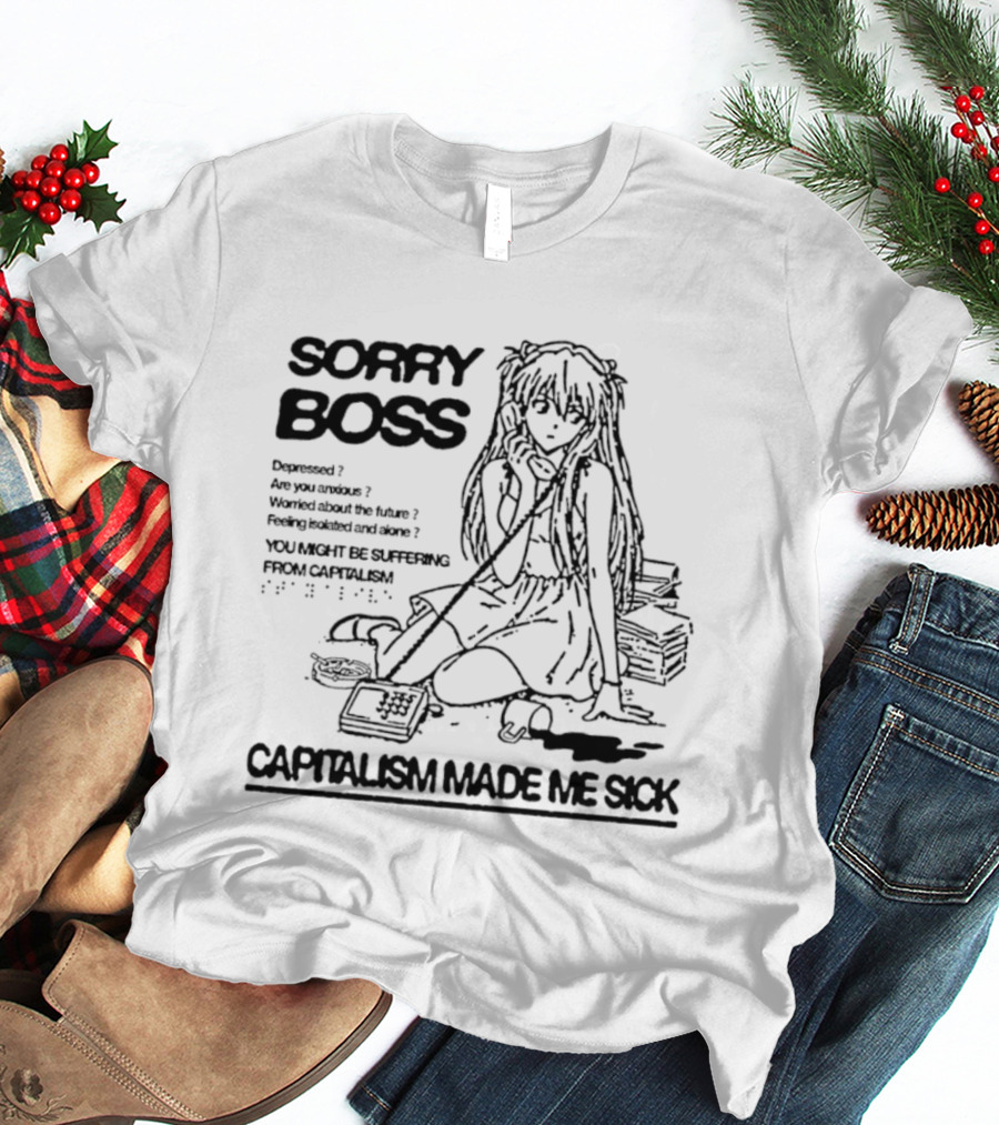 Sorry Boss Capitalism Made Me Sick Asuka Langley Soryu Manga T-Shirt