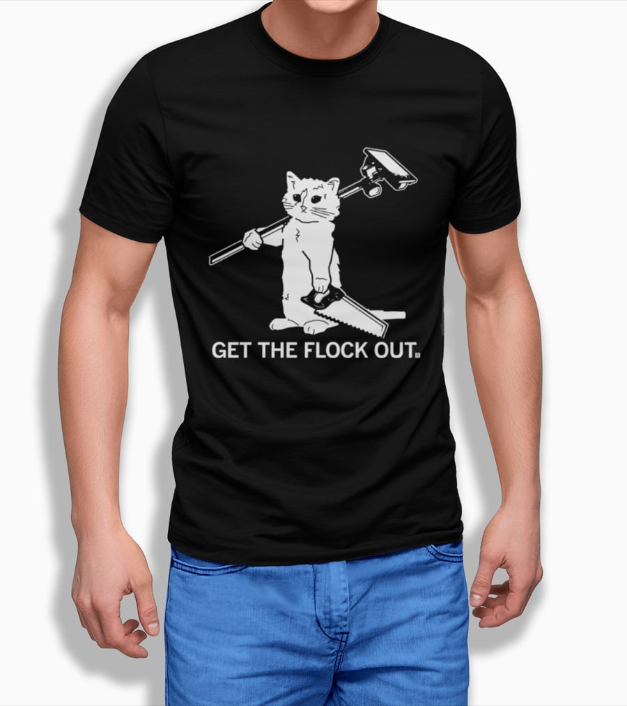 Cat Holding Saw And Broom Get The Flock Out T-Shirt