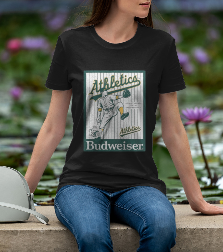 Athletics Budweiser 150th Anniversary Proudly Brewed For The Green And Gold T-Shirt