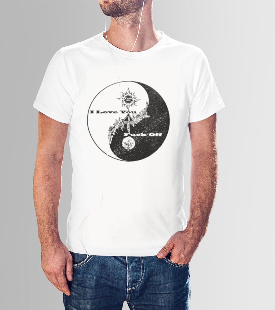 I Love You Fck Off Yin Yang Sun And Moon T-Shirt