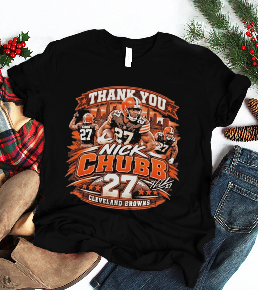 Thank You Nick Chubb 27 Cleveland Browns Brown And Orange Football Stars T-Shirt