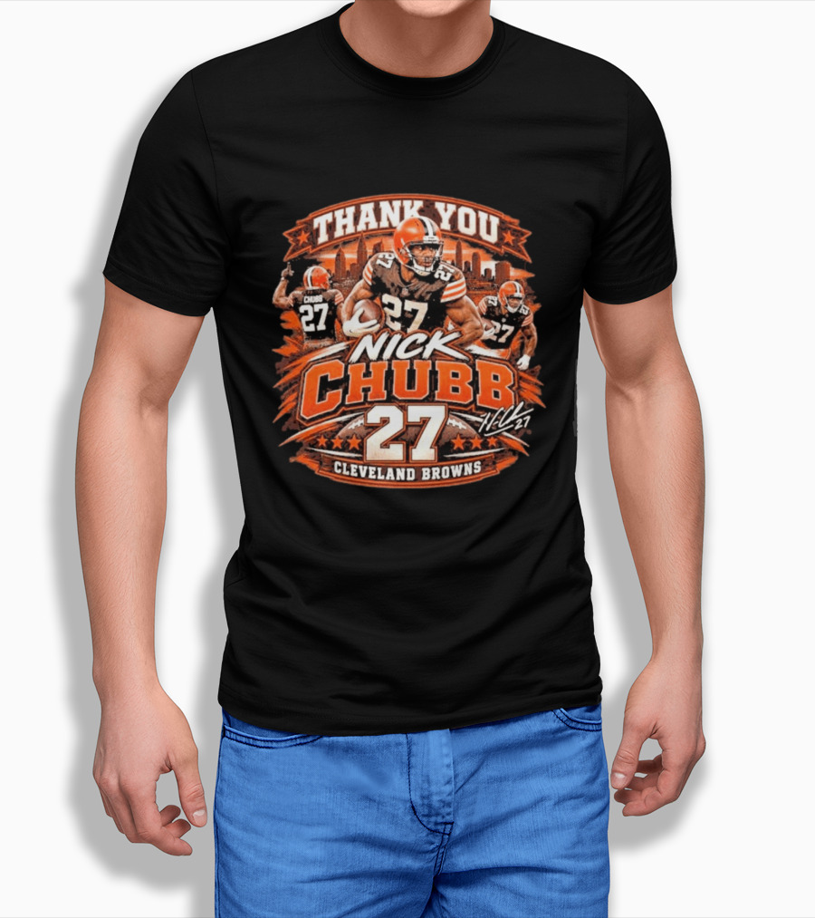 Thank You Nick Chubb 27 Cleveland Browns Brown And Orange Football Stars T-Shirt