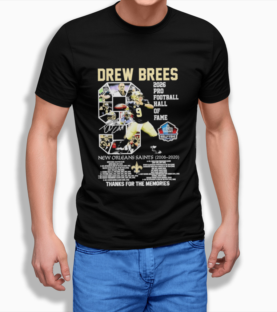 Drew Brees 2026 Pro Football Hall Of Fame New Orleans Saints 2006 2020 Thanks For The Memories T-Shirt