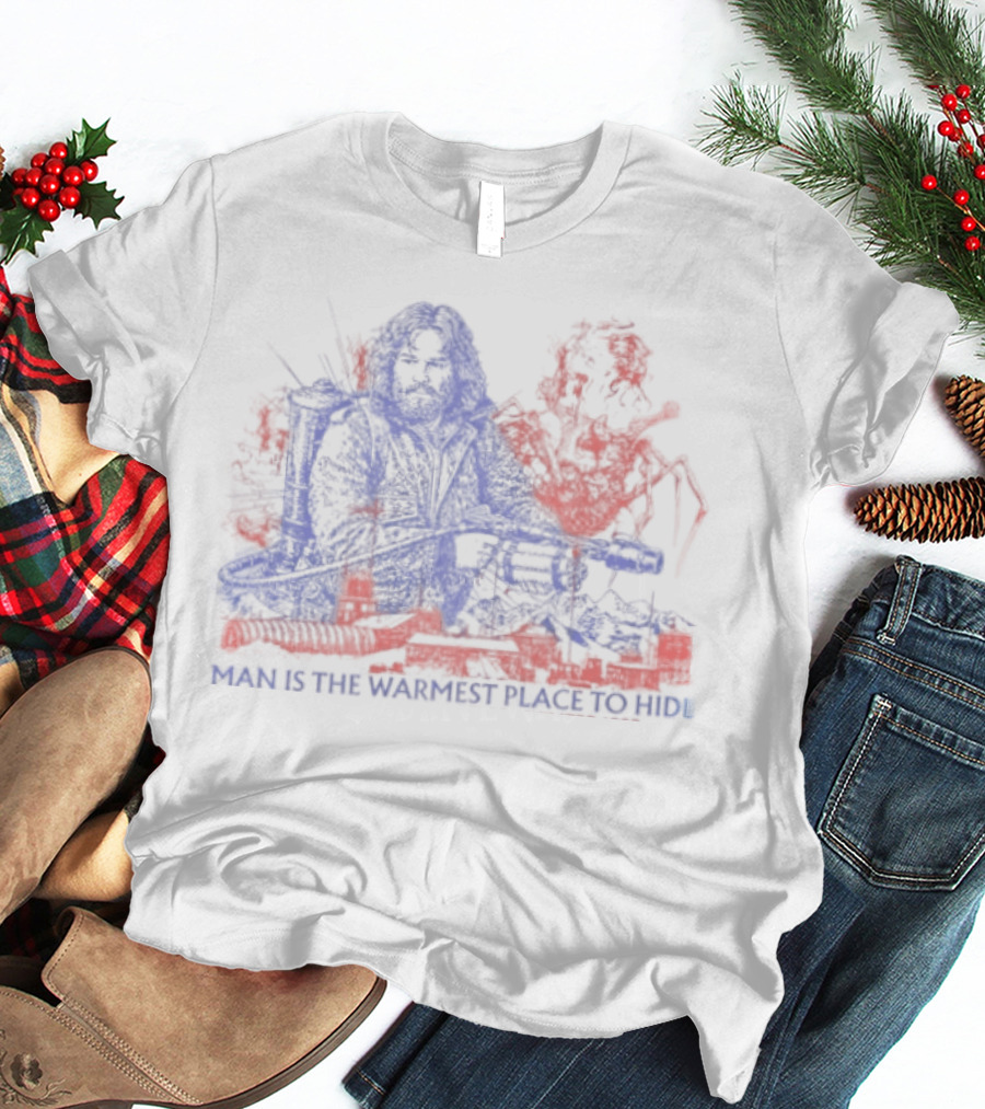 Outpost 31 The Thing Man Is The Warmest Place To Hide Kurt Russell T-Shirt