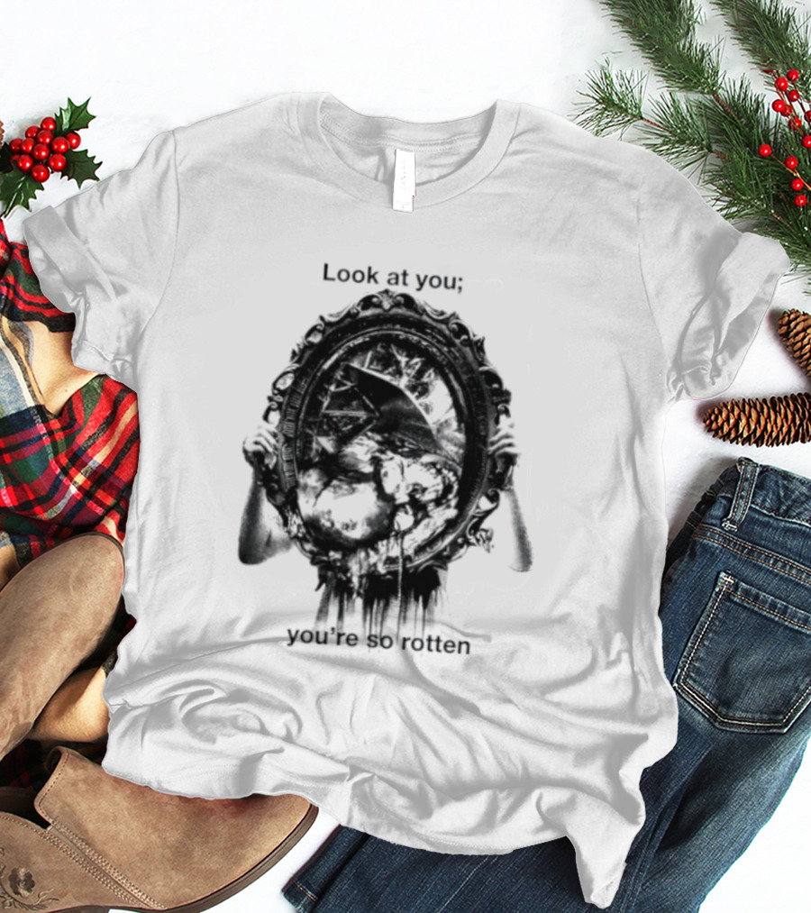 Look At You You're So Rotten Gothic Skull Mirror T-Shirt