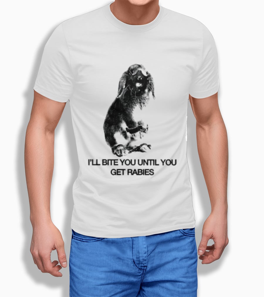 Rabbit I'll Bite You Until You Get Rabies T-Shirt