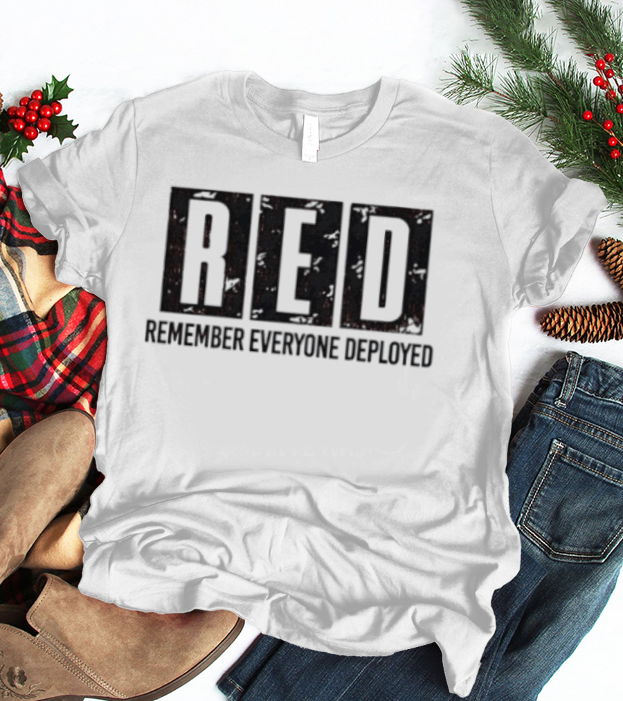 RED Remember Everyone Deployed Military Support T-Shirt