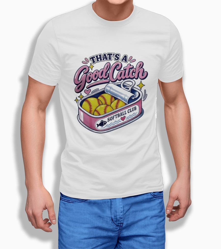 That's A Good Catch Softball Club Creative Baseball T-Shirt