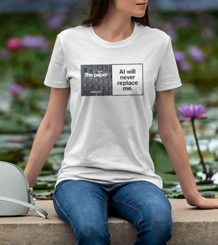 The Paper AI Will Never Replace Me T-Shirt