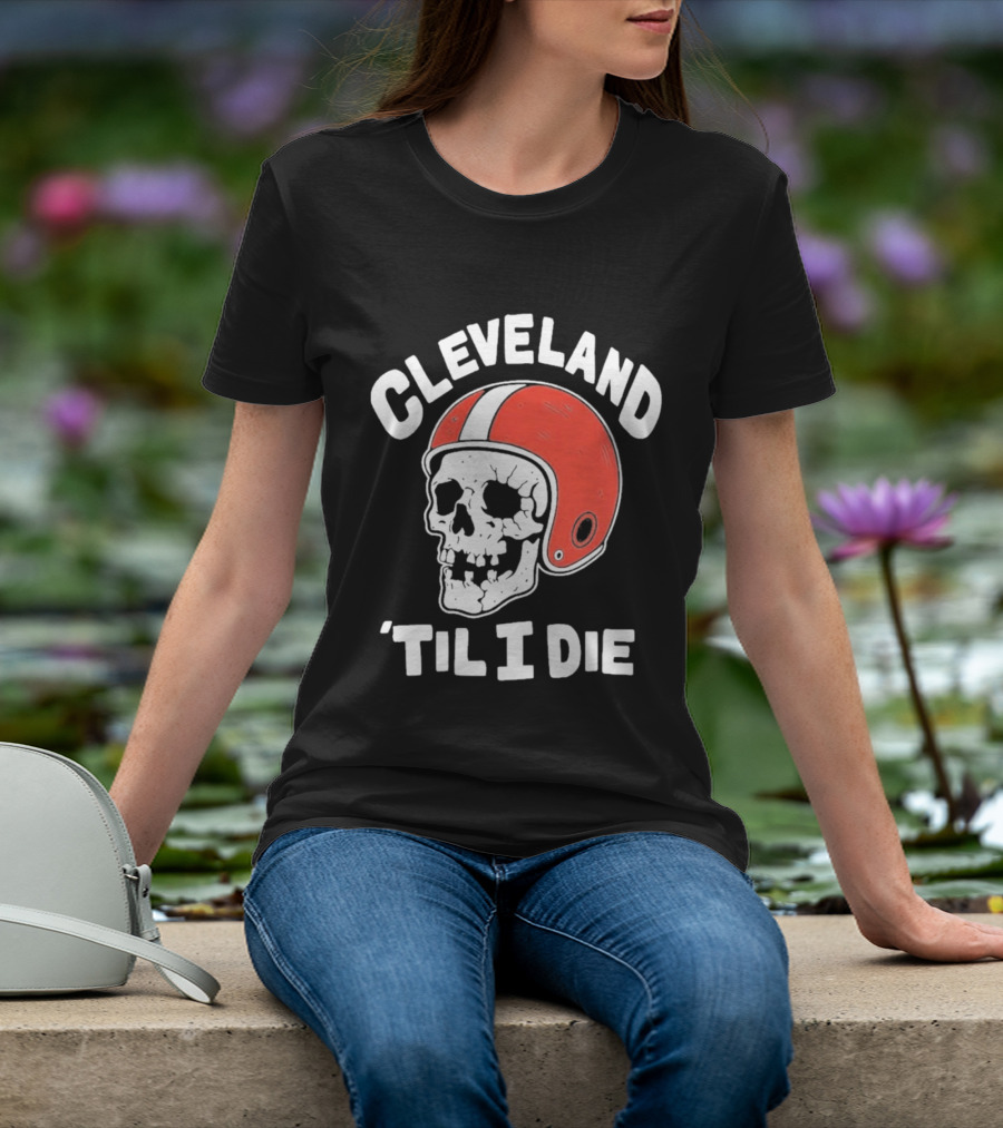 Cleveland 'Til I Die Skull Red Football Helmet T-Shirt