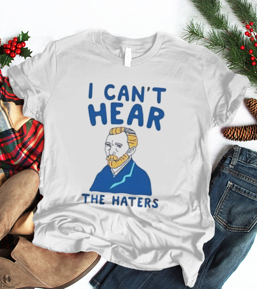 Van Gogh I Can't Hear The Haters Blue T-Shirt