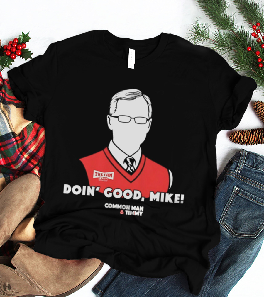 The Fan Common Man & Timmy Doin' Good Mike 97.1 Radio Show T-Shirt