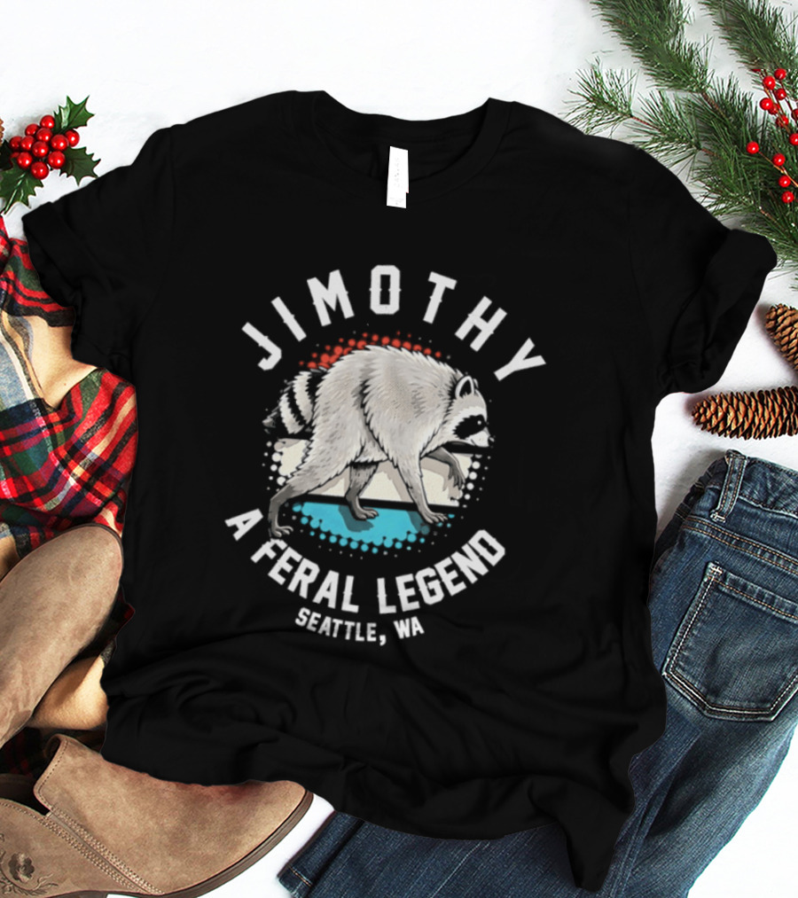 Jimothy Feral Legend Raccoon Seattle WA T-Shirt