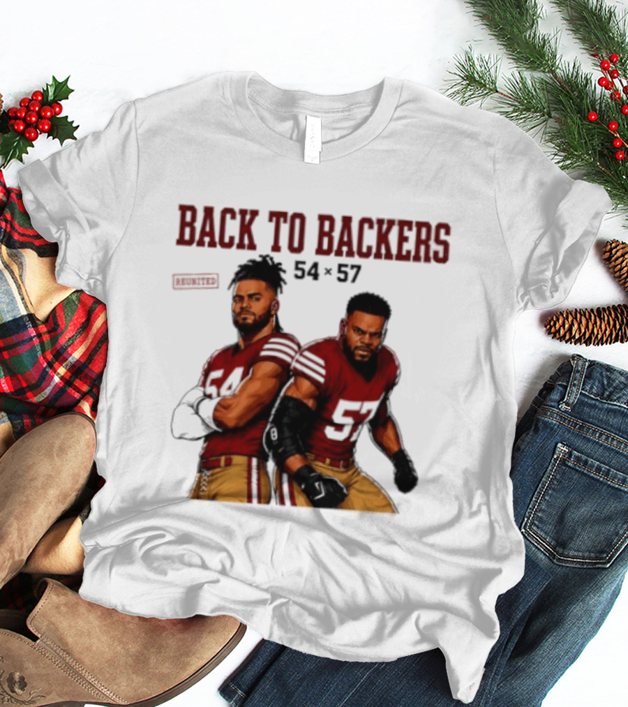 Back To Backers 54 X 57 San Francisco 49ers Football Players Bay Area T-Shirt
