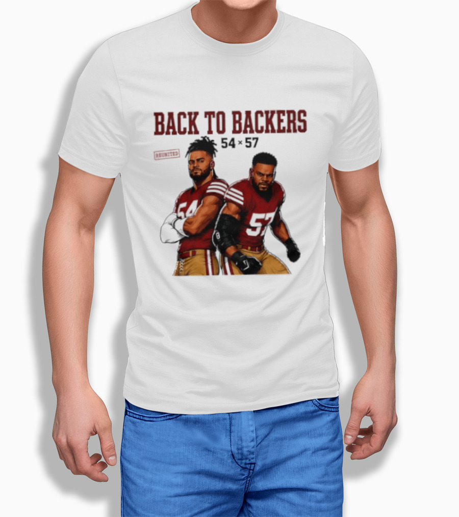 Back To Backers 54 X 57 San Francisco 49ers Football Players Bay Area T-Shirt