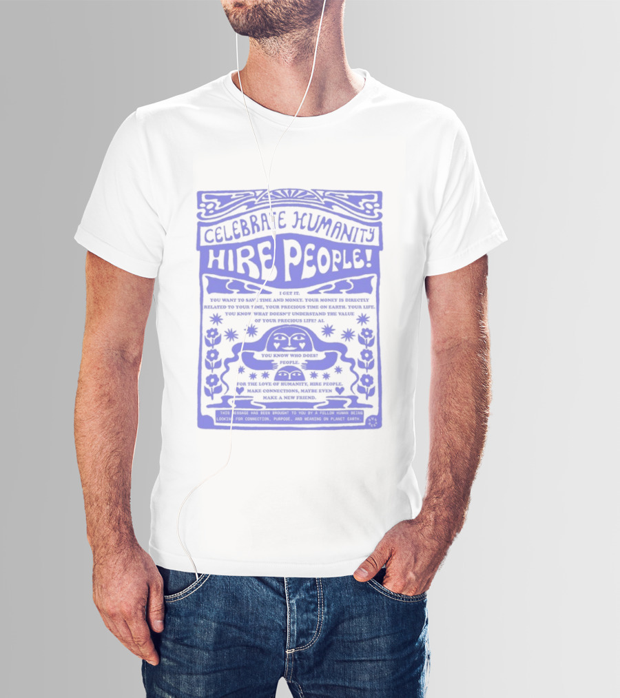 Celebrate Humanity Hire People Embrace Inclusion Diversity Kindness T-Shirt