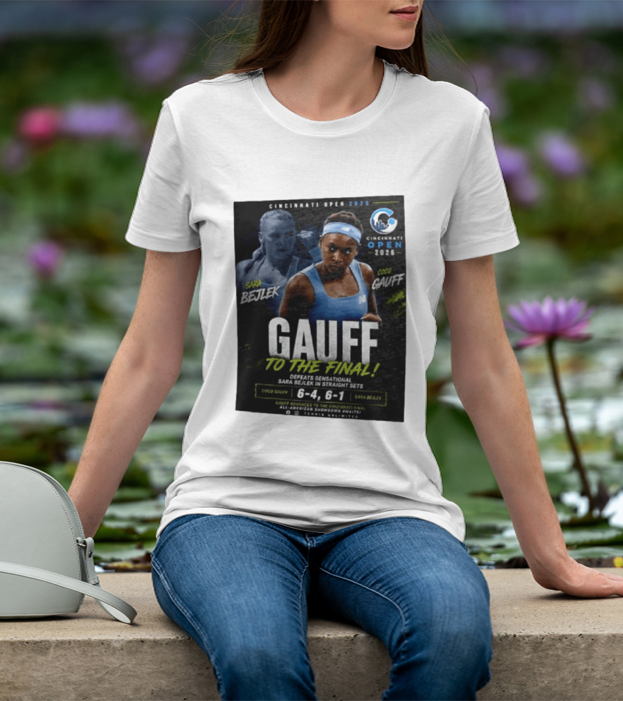 Coco Gauff Advances To Cincinnati Open 2026 Final Defeating Sara Bejlek 6 4 6 1 T-Shirt