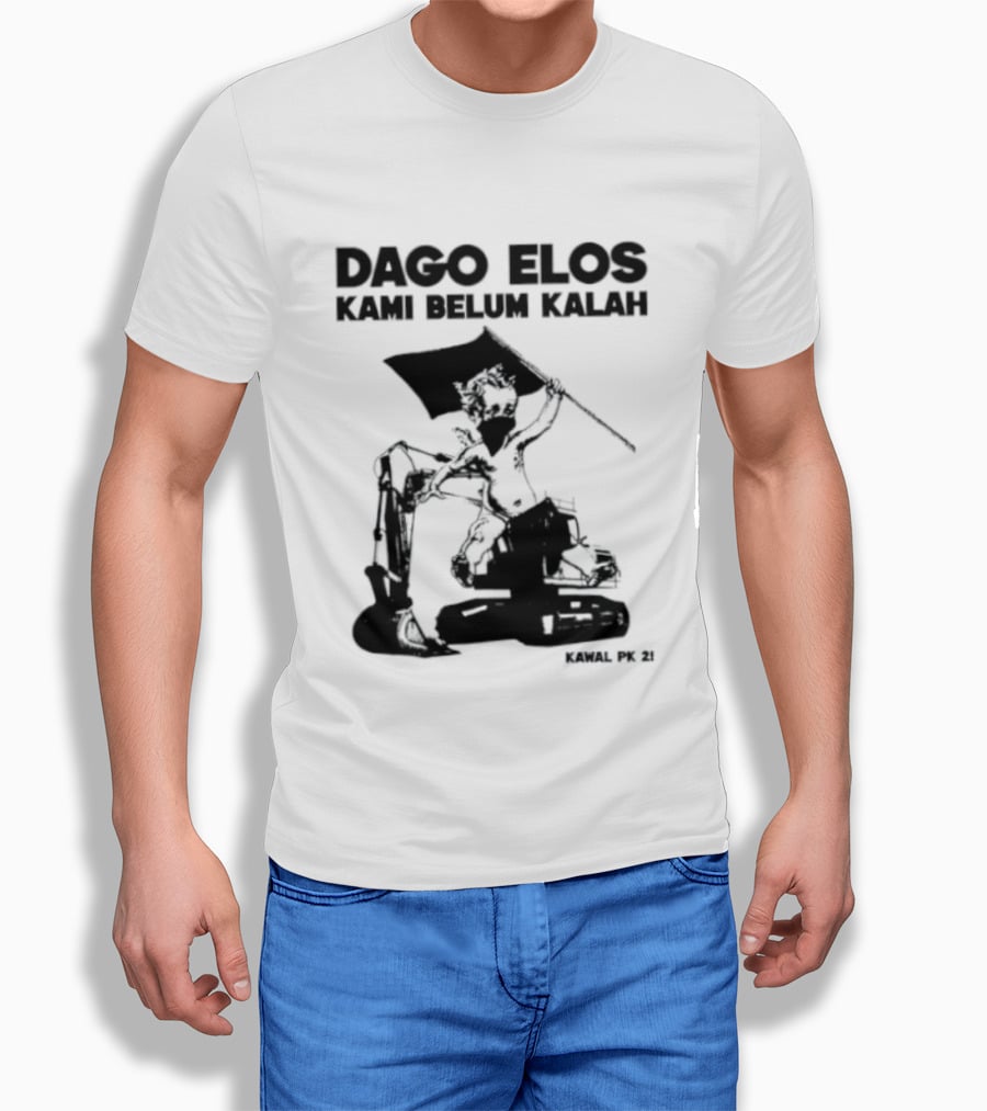 Dago Elos Kami Belum Kalah Kawal PK 2 Bandung T-Shirt