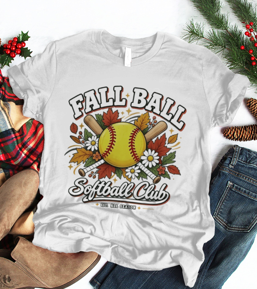 Fall Ball Softball Club Established All Season Autumn Leaves And Bats T-Shirt