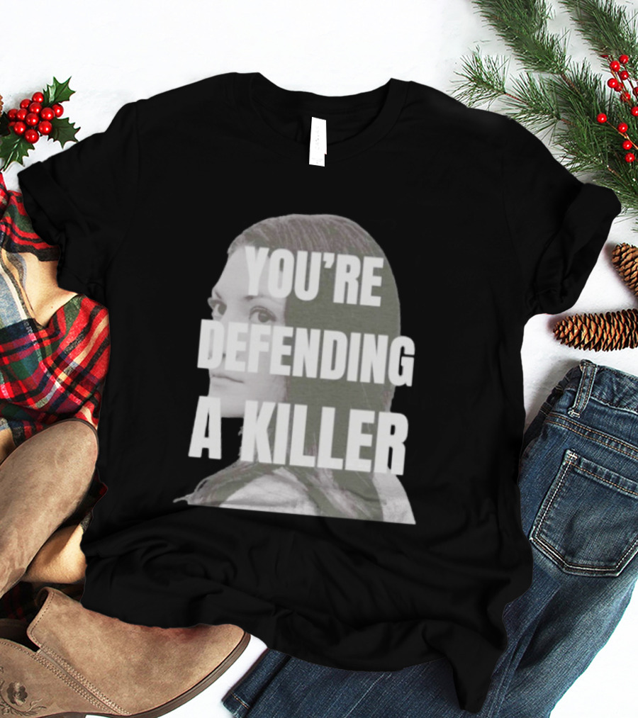 Clancy Trial You're Defending A Killer T-Shirt