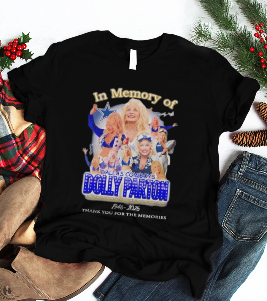 Dolly Parton Dallas Cowboys In Memory Forever 1946 Legends T-Shirt