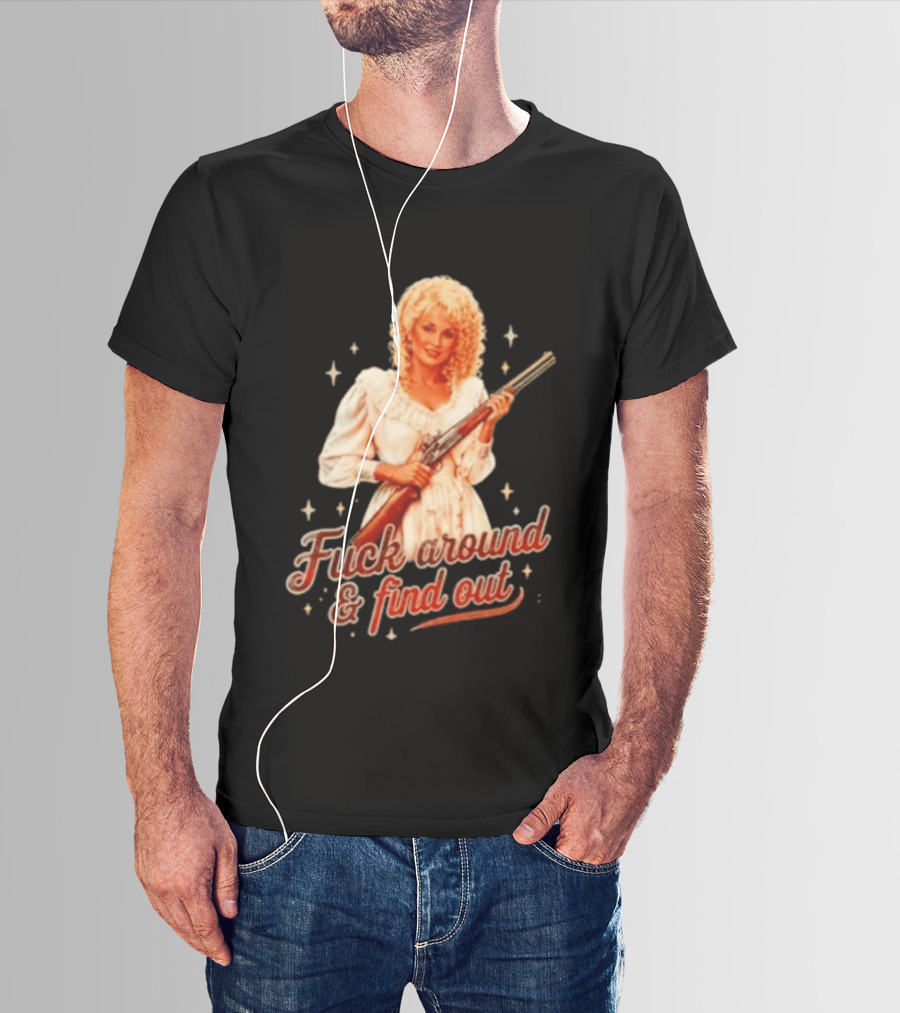 Dolly Parton Fuck Around And Find Out Retro Country T-Shirt