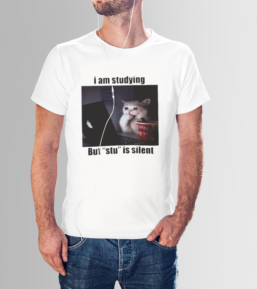 I Am Studying But "stu" Is Silent Sad Cat Meme Laptop Cup T-Shirt