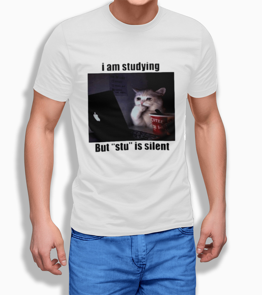 I Am Studying But "stu" Is Silent Sad Cat Meme Laptop Cup T-Shirt