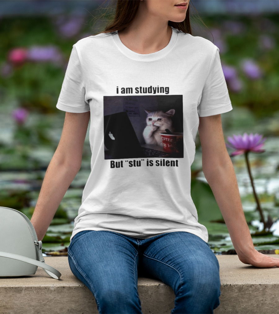 I Am Studying But "stu" Is Silent Sad Cat Meme Laptop Cup T-Shirt