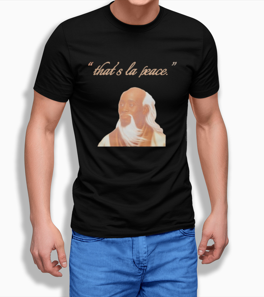 That's La Peace Master Oogway Kung Fu Panda T-Shirt