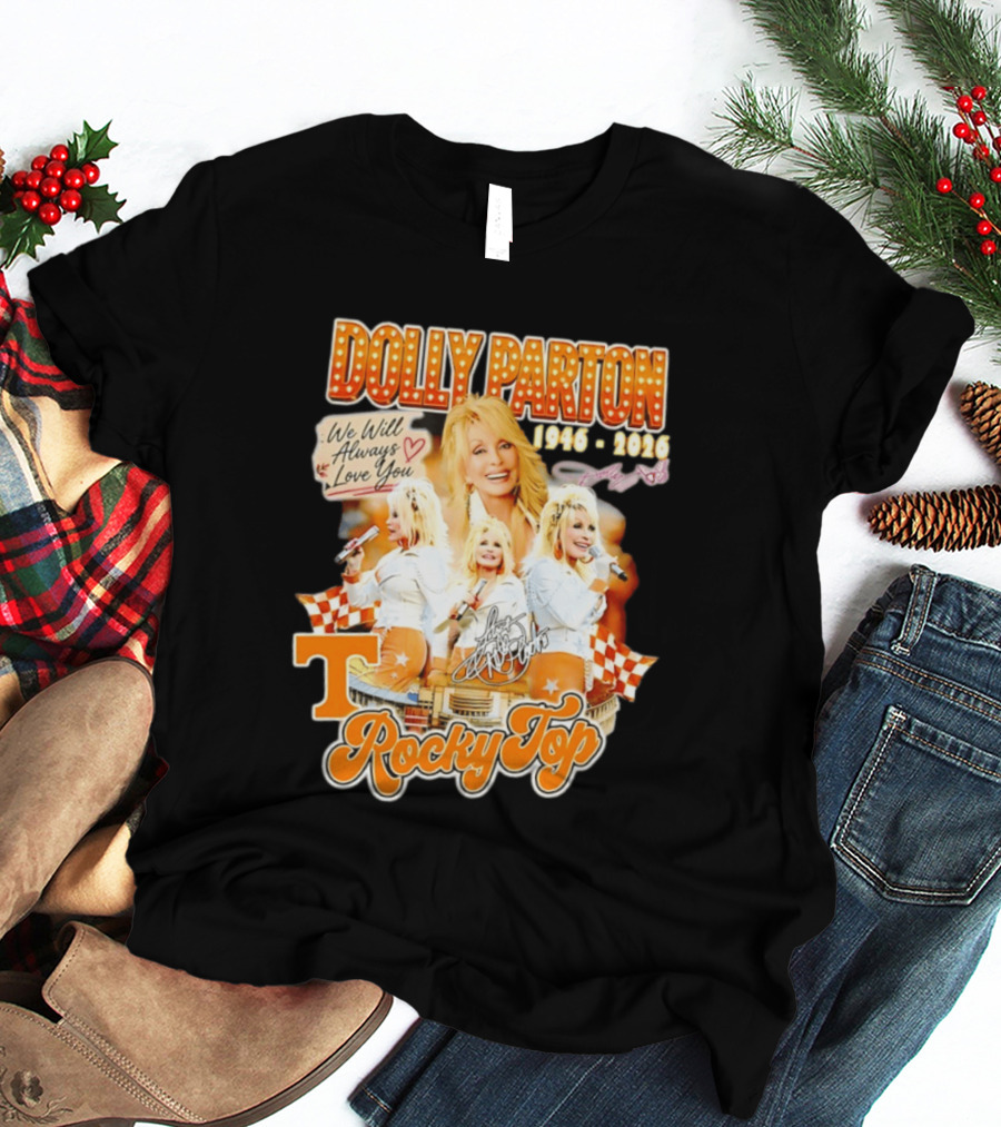 Dolly Parton 1946 2026 We Will Always Love You Tennessee Volunteers Rocky Top T-Shirt
