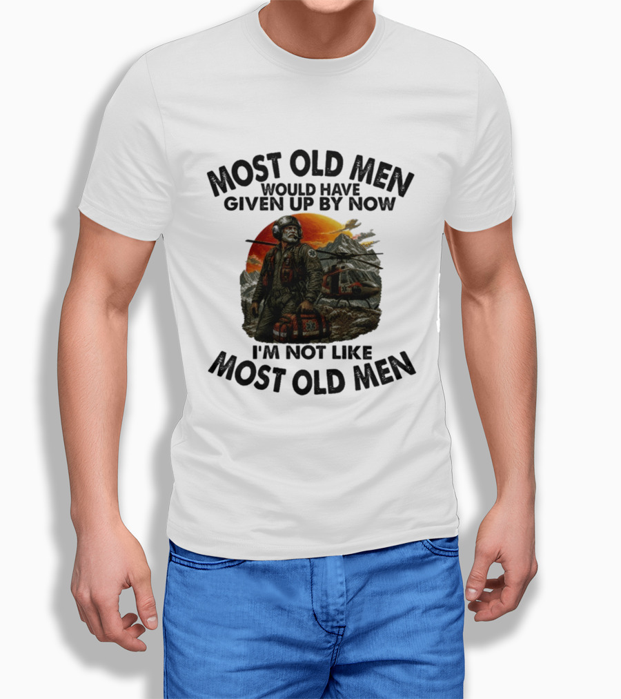 Most Old Men Would Have Given Up By Now Flight Paramedic I'm Not Like Most Old Men Helicopter Sunset Scene T-Shirt