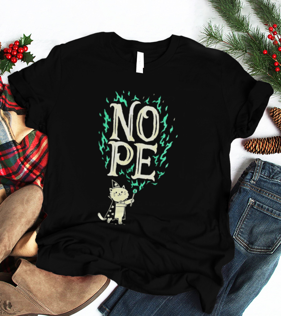 Nope Cat Wizard With Magic Wand And Flames T-Shirt
