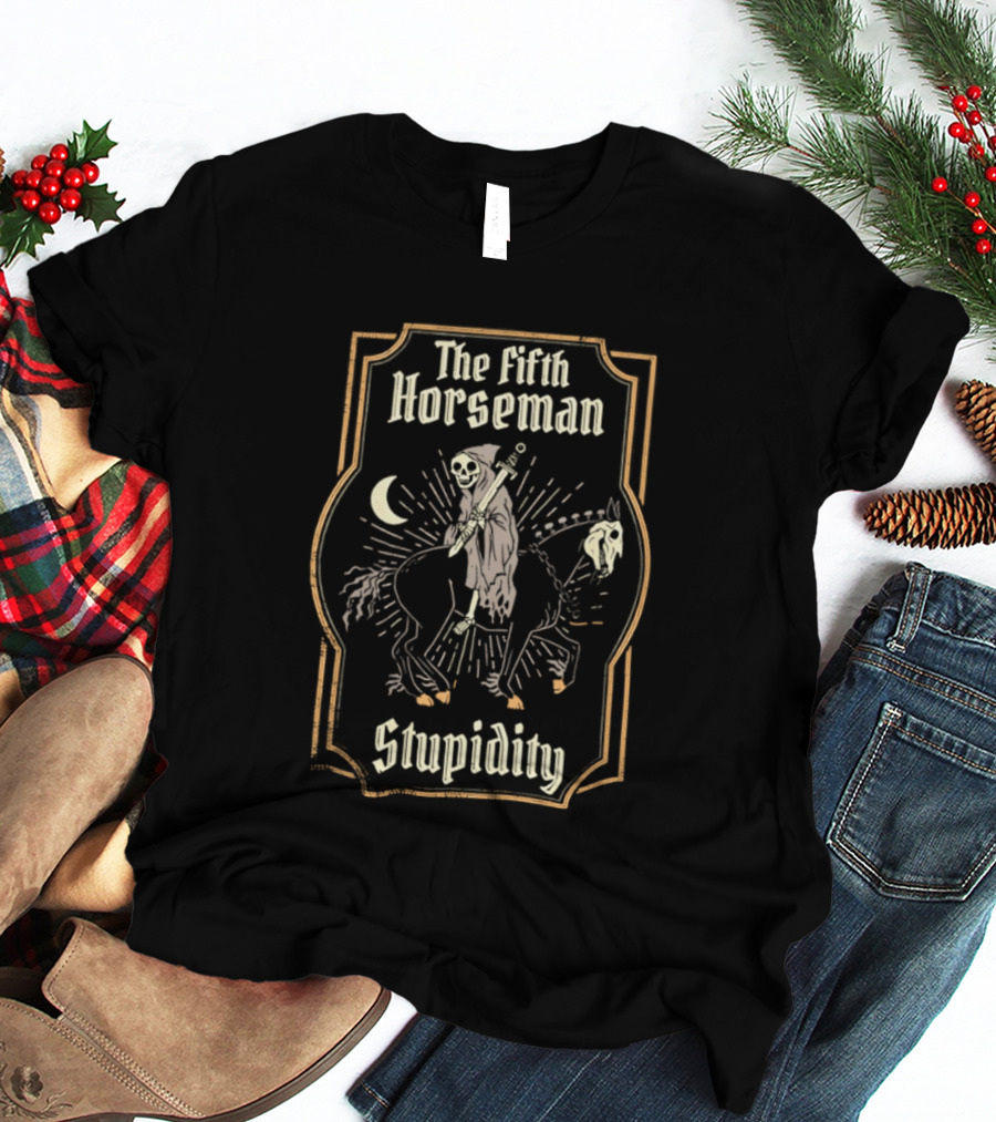 The Fifth Horseman Stupidity Moon Skeleton Rider T-Shirt