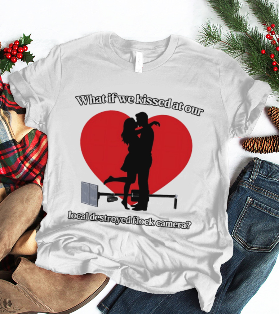 What If We Kissed At Our Local Destroyed Flock Camera Romantic Heart T-Shirt