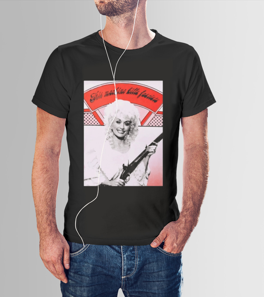 Nice Dolly Parton This Machine Kills Fascists T-Shirt