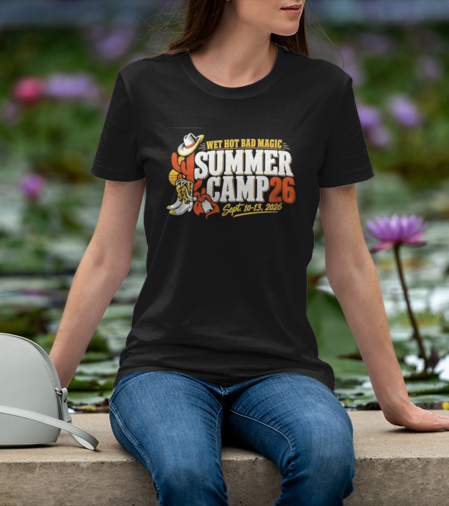 Wet Hot Bad Magic Summer Camp Sept 10 13 2026 Cowboy Hat Cactus Adventure T-Shirt