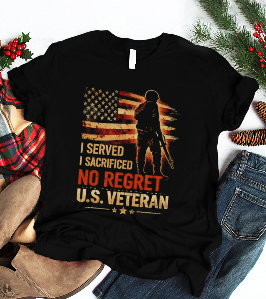 I Served I Sacrificed No Regret US Veteran Soldier American Flag T-Shirt