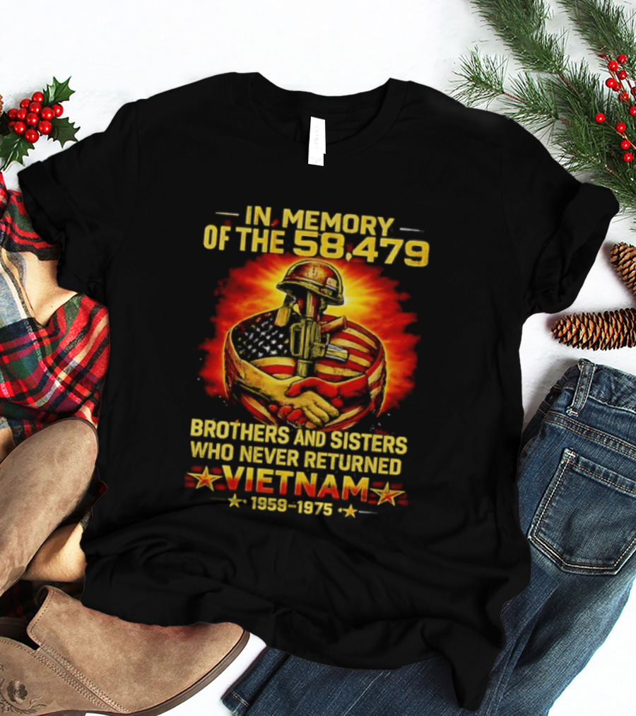 In Memory Of The 58479 Brothers And Sisters Who Never Returned Vietnam 1959 1975 T-Shirt
