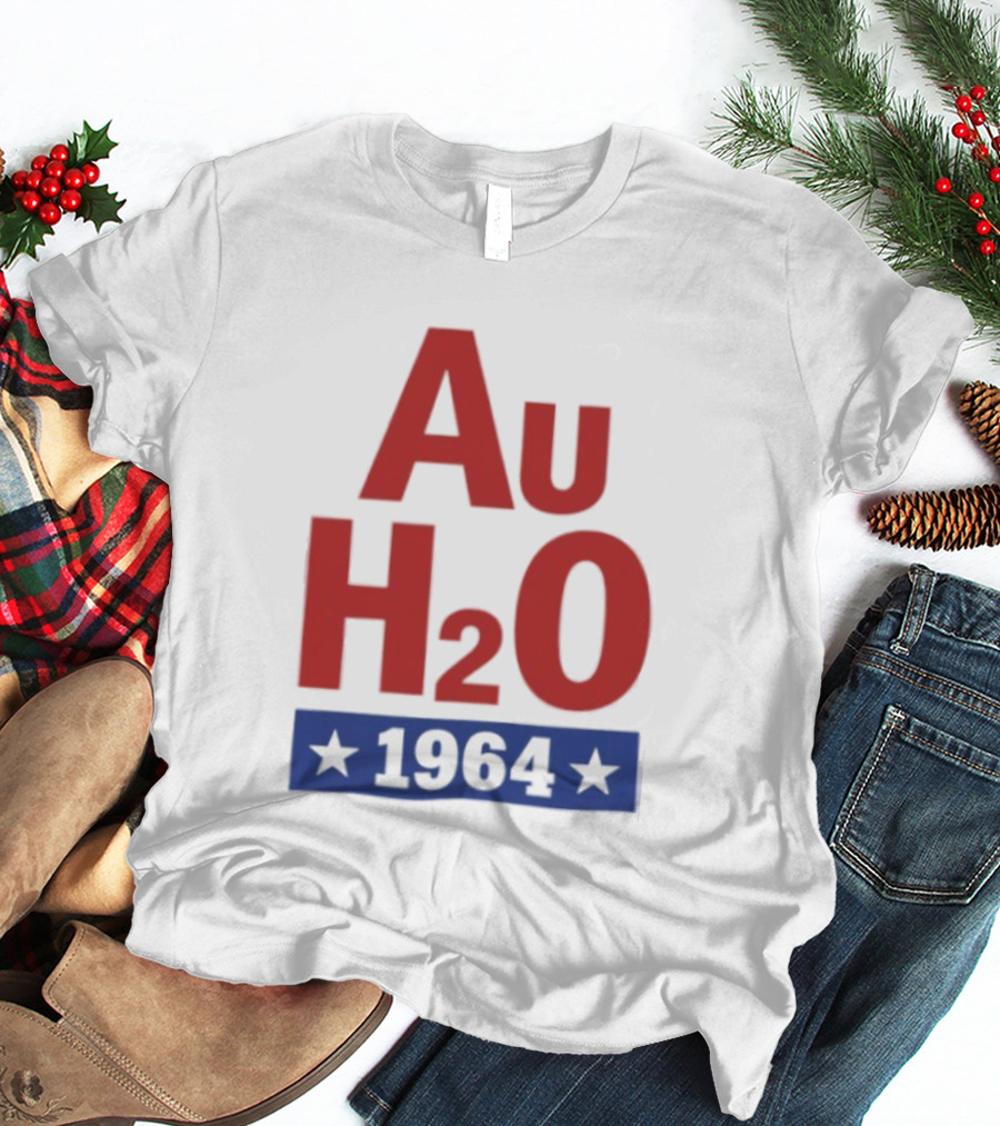Au H2O 1964 Barry Goldwater Chemistry Political Campaign T-Shirt
