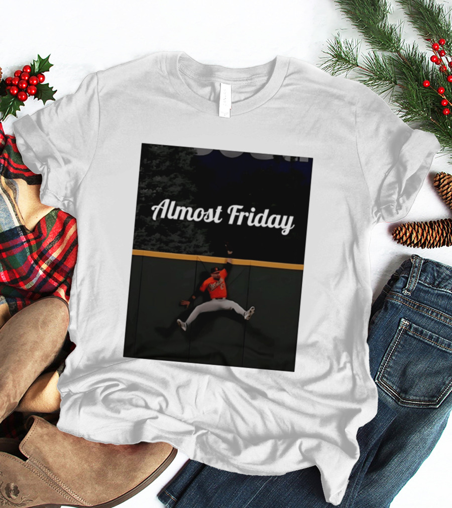 Almost Friday Colton Cowser Catch Walk Off Home Run T-Shirt