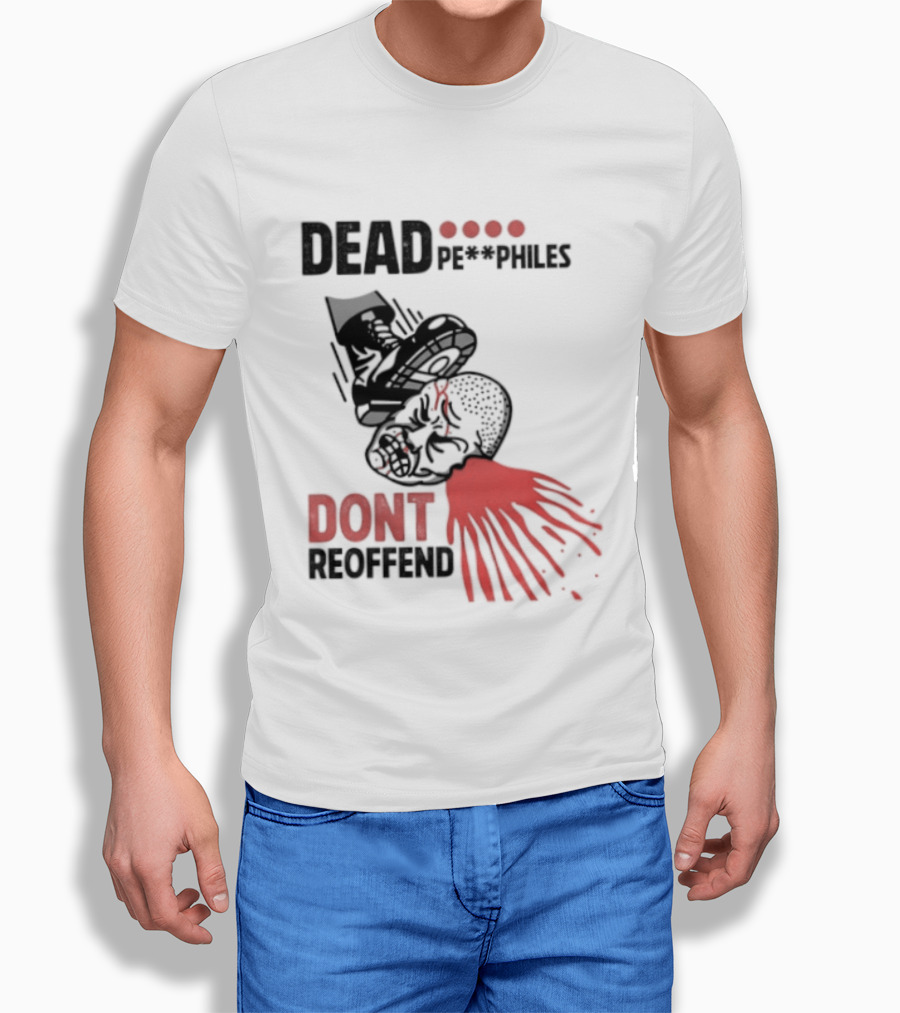Dead Pedophiles Don't Reoffend T-Shirt