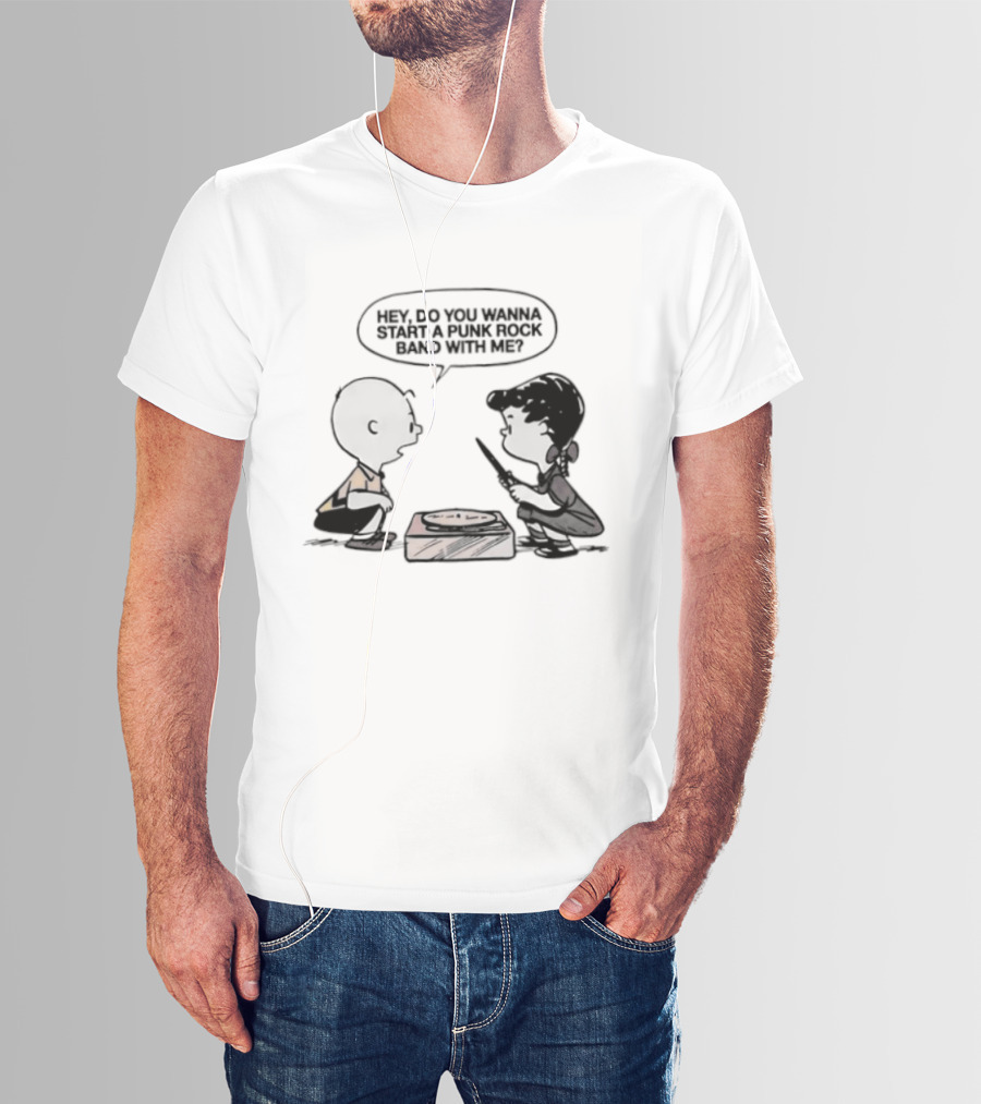 Peanuts Charlie Brown Lucy Van Pelt Hey Do You Wanna Start A Punk Rock Band With Me T-Shirt
