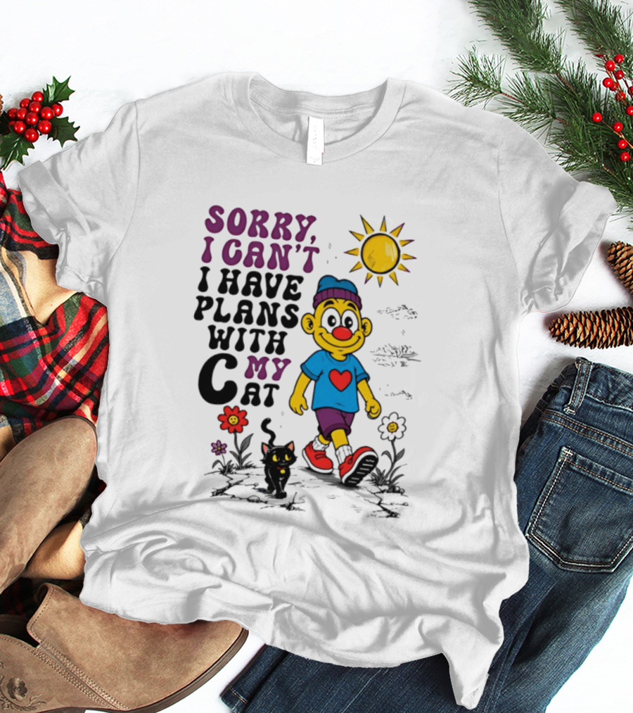 Sorry I Can't I Have Plans With My Cat Smiling Cartoon Character And Cat Sun And Flowers T-Shirt