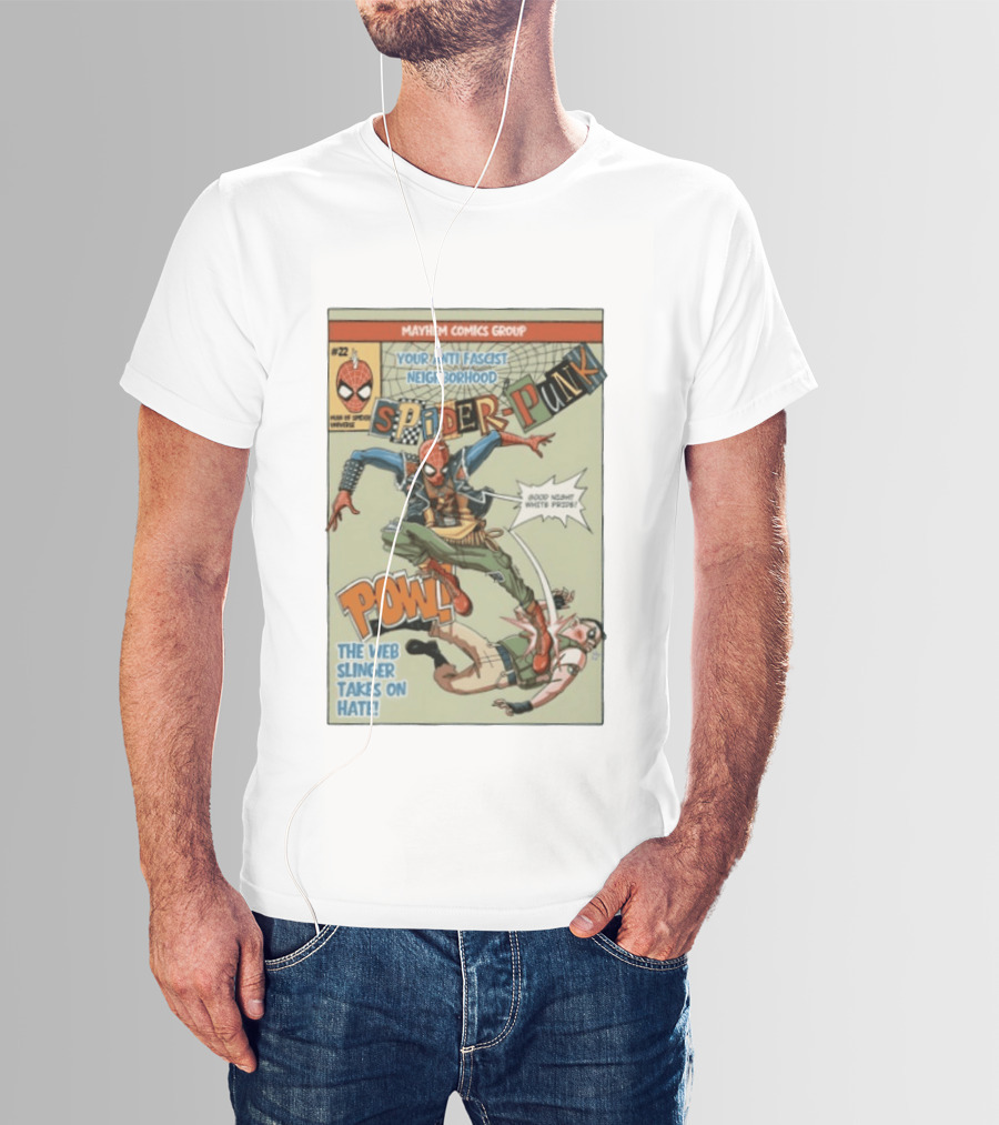 Mayhem Comics Group Spider Punk Your Anti Fascist Neighborhood Web Slinger Takes On Hate T-Shirt