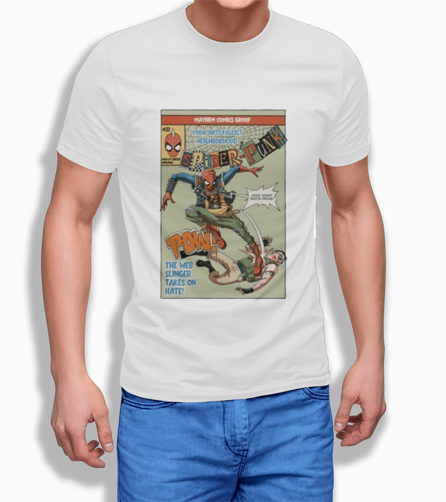 Mayhem Comics Group Spider Punk Your Anti Fascist Neighborhood Web Slinger Takes On Hate T-Shirt